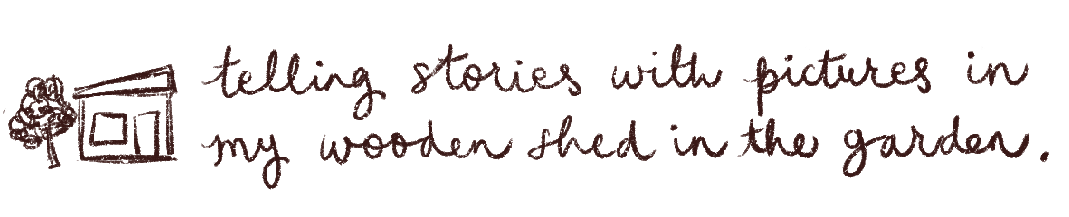 Banner written in sketch brown pencil  says “telling stories with pictures in my wooden seed in the garden” next to a sketched house and tree